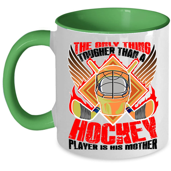 Mom And Son Coffee Mug, Hockey Player Is His Mother Accent Mug