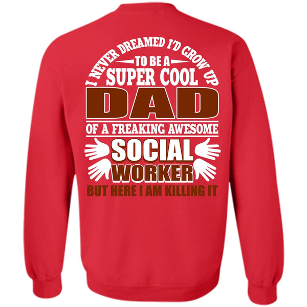 Social Worker T Shirt, I Love Papa Sweatshirt