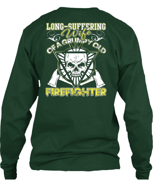Long - Suffering Wife T Shirt, Grumpy Old Firefighter T Shirt