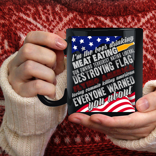 I'm The Beer Drinking Meat Eating Coffee Mug, Cool American Coffee Cup