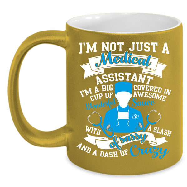 I'm Just A Medical Assistant Coffee Mug, Cool Medical Coffee Cup