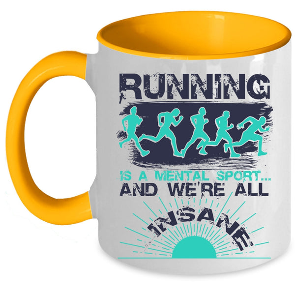 Cool Running Coffee Mug, Running Is A Mental Sport Accent Mug