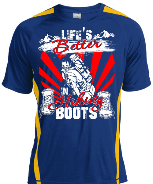 Life's Better In Hiking Boots T Shirt, Being A Hiker T Shirt, Cool Shirt