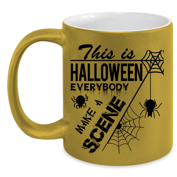 Everybody Make A Scene Coffee Mug, This Is Halloween Accent Mug