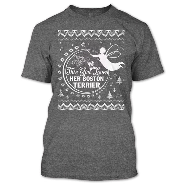 Merry Christmas T Shirt, This Girl Loves Her Boston Terrier T Shirt