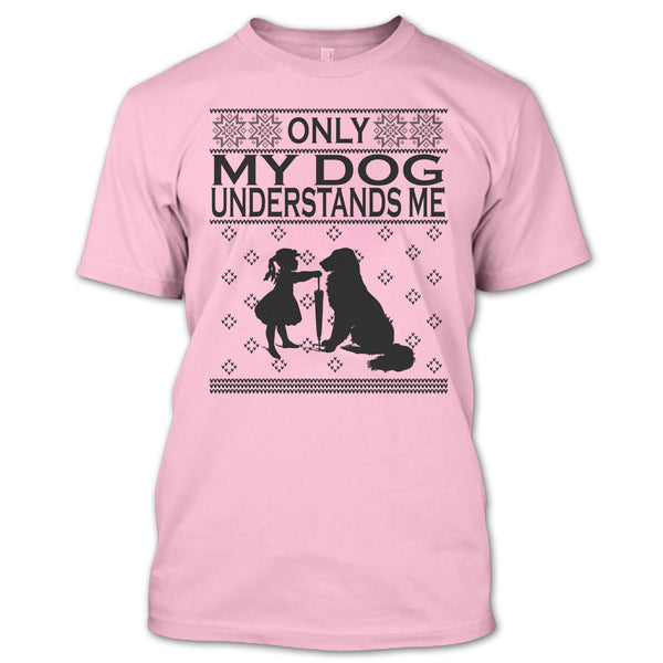 Only My Dog Understand Me T Shirt, Dog Merry Christmas T Shirt