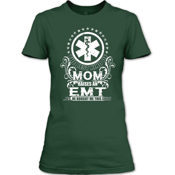 The Best Kind Of Mom T Shirt, Raises An EMT T Shirt