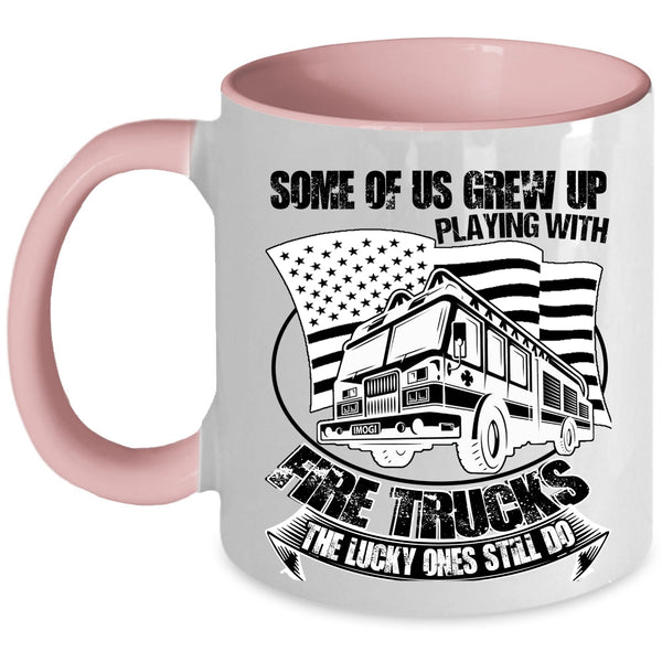 Funny Fire Trucker Coffee Mug, Some Of Us Grew Up Playing With Fire Trucks Accent Mug