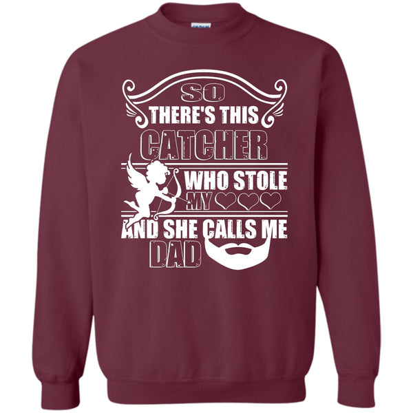 She Calls Me Dad T Shirt, I Love My Catcher Sweatshirt