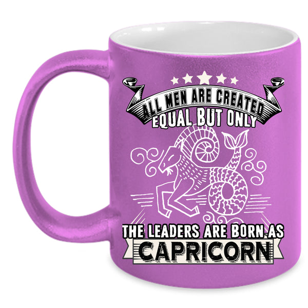 Only The Leaders Are Born As Capricorn Coffee Mug, Gift For Dad Coffee Cup