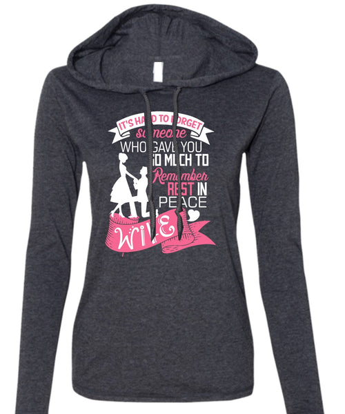 Remember Rest In Peace Wife T Shirt, Being A Wife T Shirt (Anvil Ladies Ringspun Hooded)