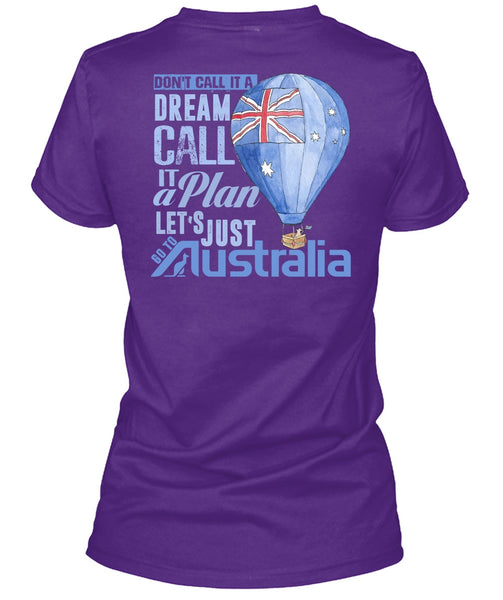 Let's Just Go To Australia T Shirt, It A Plan T Shirt