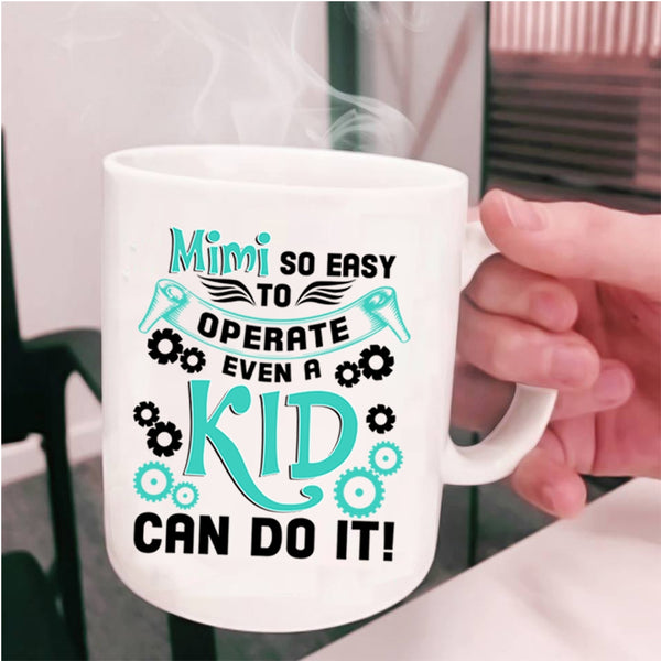 Cute Kids Coffee Mug, Mimi So Easy To Operate Cup