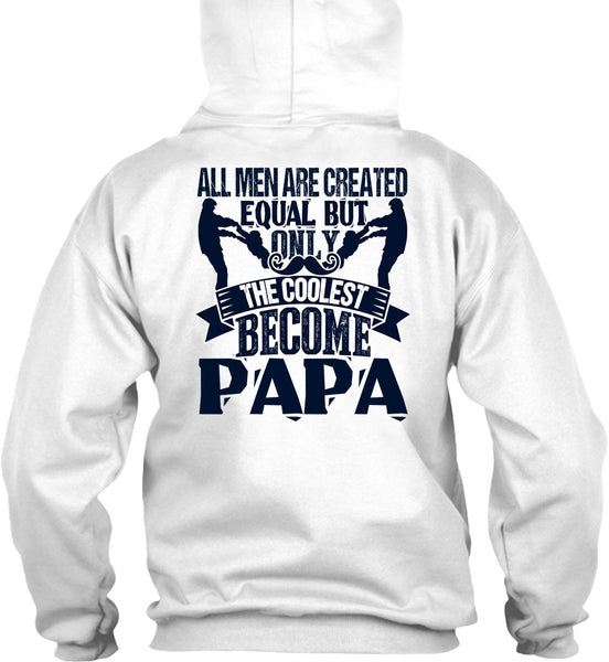 Only The Coolest Become Papa T Shirt, I Love Papa T Shirt