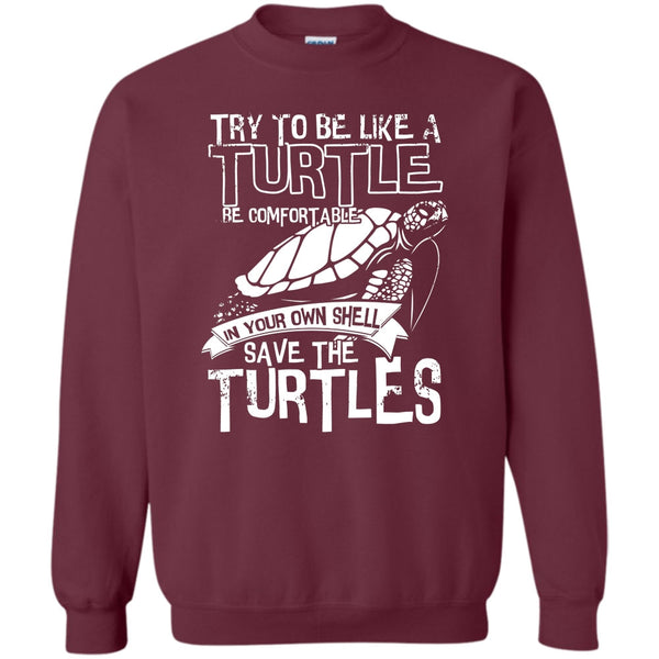 Your Own Shell Save The Turtles T Shirt, Coolest Turtle Sweatshirt