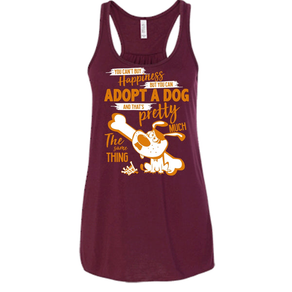 You Can't Buy Happiness T Shirt, But You Can Adopt A Dog T Shirt, Cool T Shirt