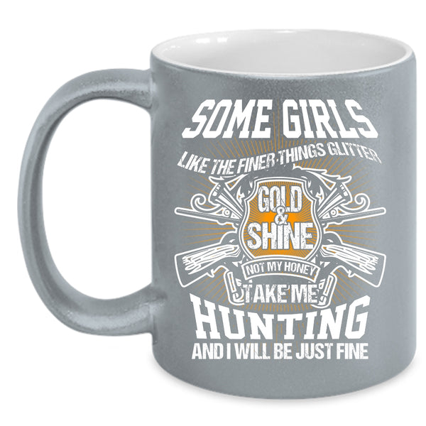My Honey Take Me Hunting Coffee Mug, Funny Hunting Coffee Cup