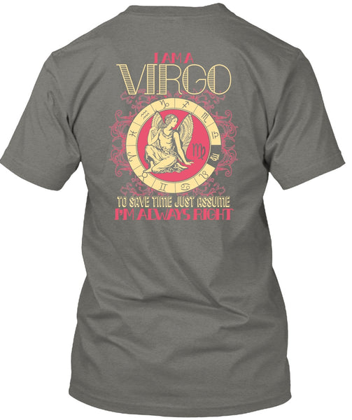 I Am A Virgo T Shirt, I'm Always Right T Shirt