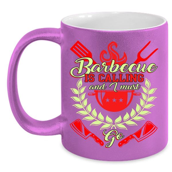 Barbecue Is Calling Coffee Mug, I Must Go Coffee Cup