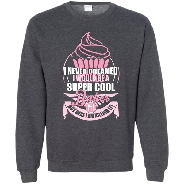 Coolest Baker T Shirt, I Am A Baker Sweatshirt