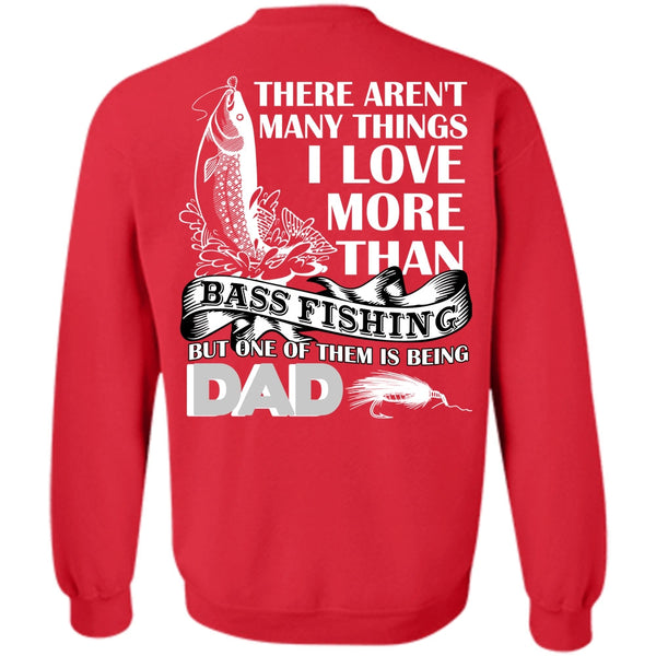 Being A Dad T Shirt, Calls Me A Fisher Sweatshirt