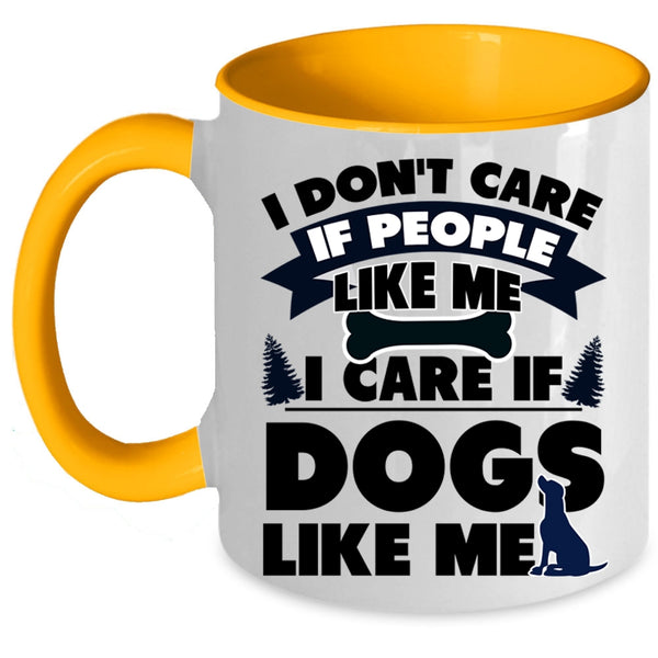 Cute Dogs Coffee Mug, I Care If Dogs Like Me Accent Mug