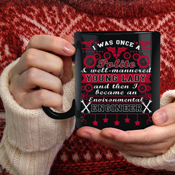 I Became An Environmental Engineer Coffee Mug, Cool Job Coffee Cup