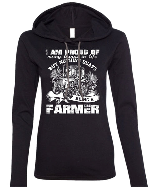Being A Farmer T Shirt, I Am Proud Of Many Things In Life T Shirt (Anvil Ladies Ringspun Hooded)