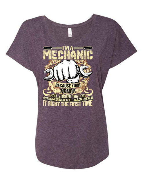 I'm A Mechanic T Shirt, It Right The First Time T Shirt, Cool Shirt (Ladies' Triblend Dolman Sleeve)