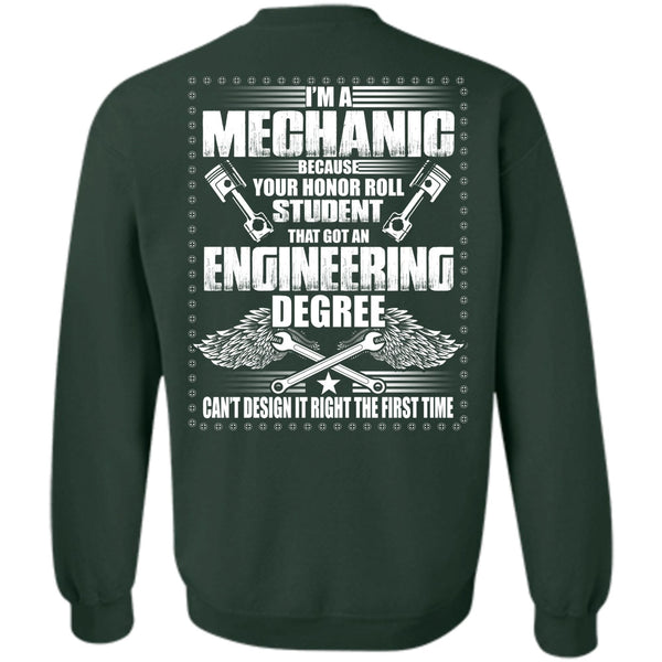 Engineering Degree T Shirt, Being A Mechanic Sweatshirt