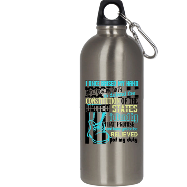 I Once Saised My Hand And Took An Oath 20 oz Stainless Steel Bottle,Cool Veteran Outdoor Sports Water Bottle
