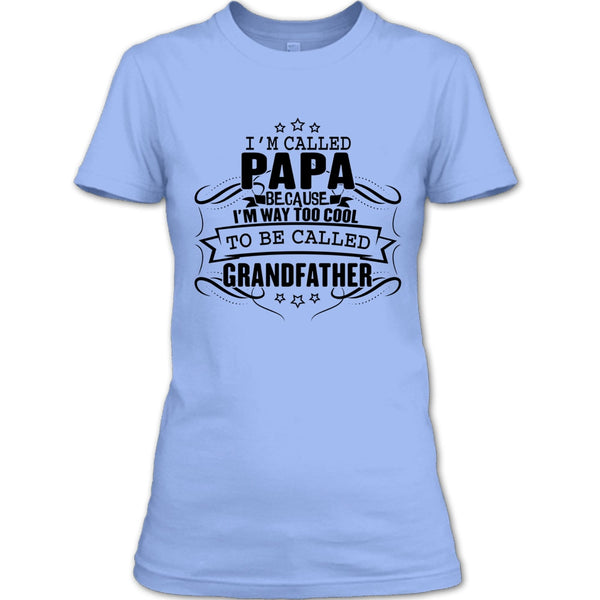 I'm Called Papa T Shirt, Father's Day Gift T Shirt