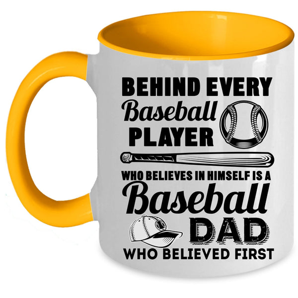 Baseball Dad Coffee Mug, Behind Every Baseball Player Accent Mug