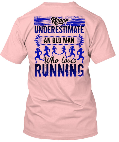 Old Man Who Loves Running T Shirt, I Love Running T Shirt