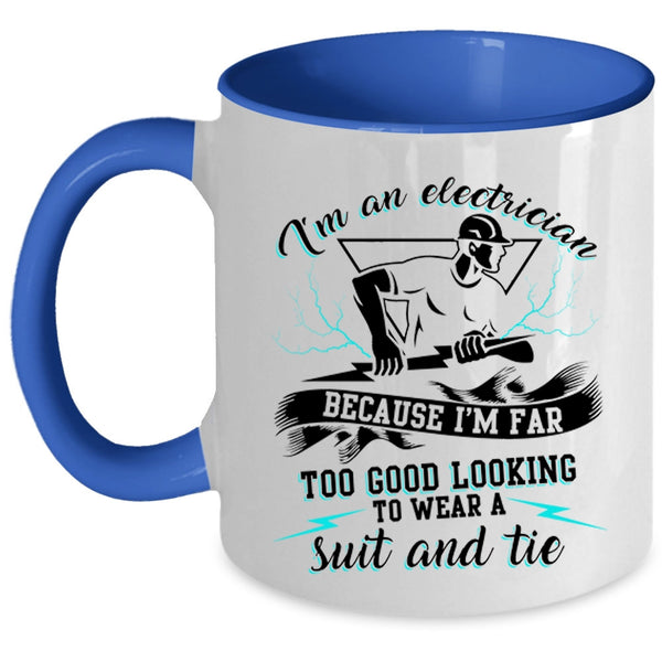 Awesome Electrician Coffee Mug, I'm An Electrician Accent Mug