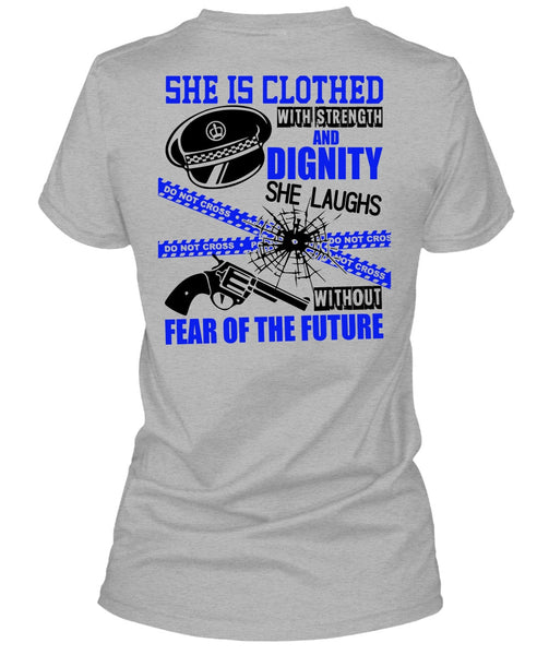 She Is Clothed With Strength T Shirt, I Love Police T Shirt