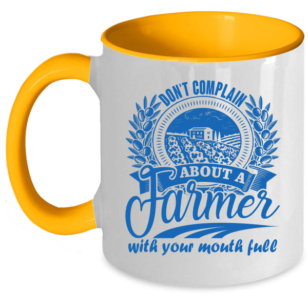 Cool Farmer Coffee Mug, Don't Complain About A Farmer Accent Mug