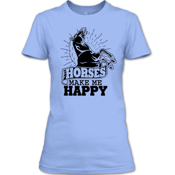 Horses Make Me Happy T Shirt, Coolest Equestrian T Shirt