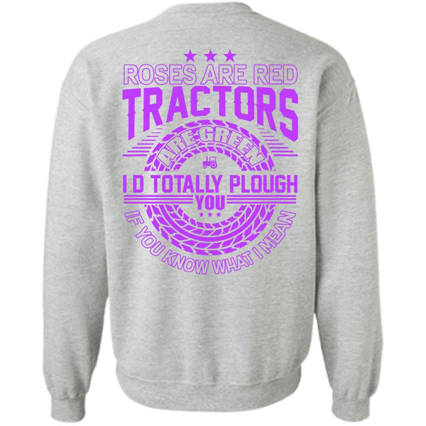 I Love Tractor T Shirt, Roses Are Red Tractors Sweatshirt