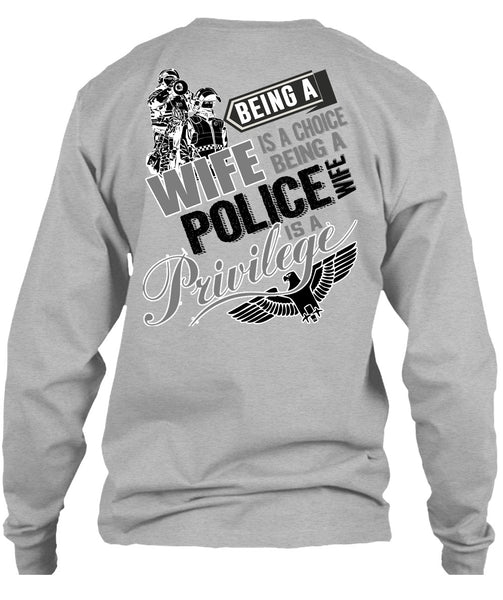Being A Wife Is A Choice T Shirt, I Love Police T Shirt