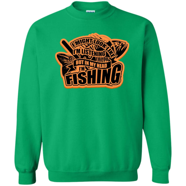 Coolest Fishing T Shirt, In My Head I'm Fishing Sweatshirt