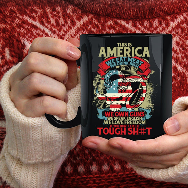 This Is American We Eat meat Coffee Mug, We Drink Beer We Own Guns Coffee Cup