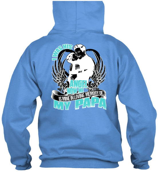 I Was His Angel Now T Shirt, I Love Papa T Shirt