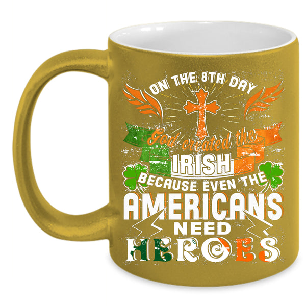 In The 8th Day Coffee Mug, God Created The Irish Coffee Cup
