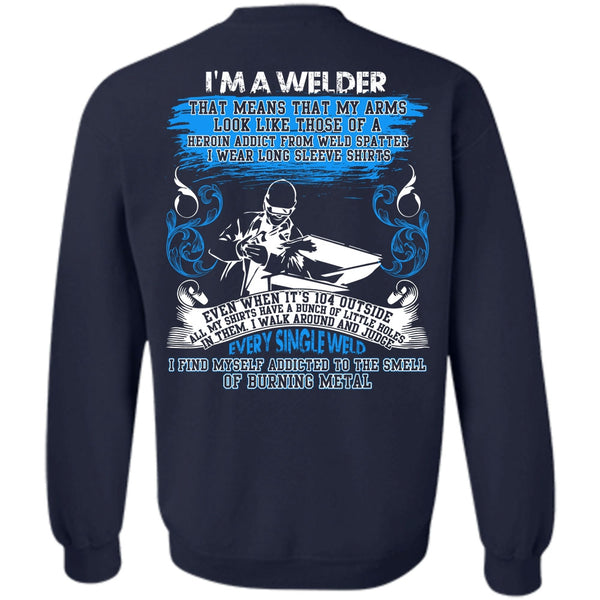 I Love Welder T Shirt, Every Single Weld Sweatshirt