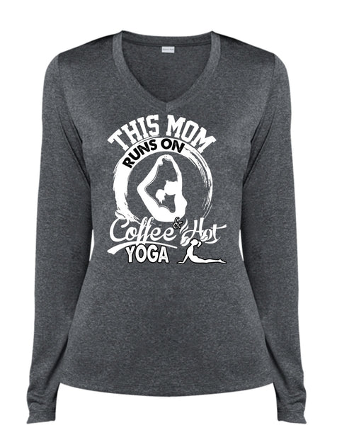 This Mom Runs On Coffee Hot Yoga T Shirt, Being A Mom T Shirt, Cool Shirt (Ladies LS Heather V-Neck)