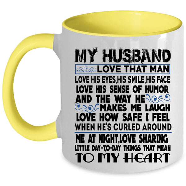 He Makes Me Laugh Coffee Mug, My Husband Accent Mug