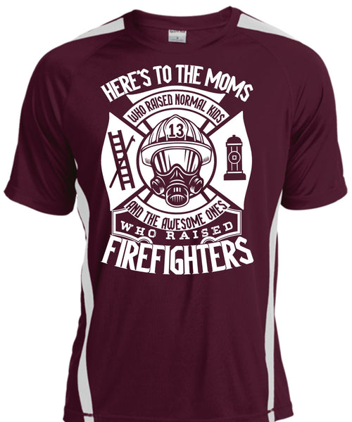 Who Raised Firefighters T Shirt, Here's To The Moms T Shirt, Cool Shirt