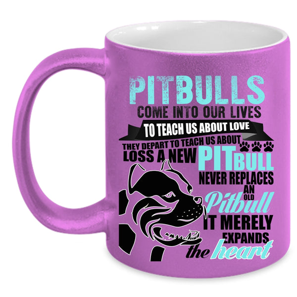Cute Gift For Pitbull Owner Coffee Mug, Pitbulls Come Into Our Lives Accent Mug