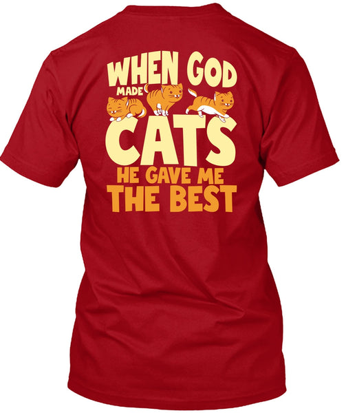 When God Made Cats T Shirt, He Gave Me The Best T Shirt